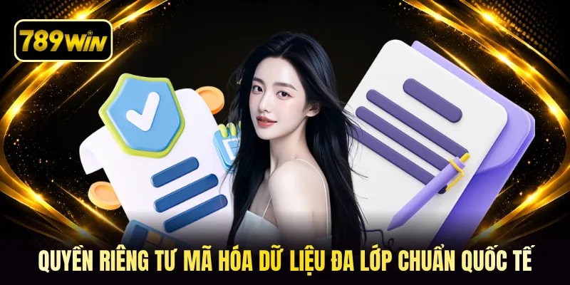Quyền riêng tư mã hóa dữ liệu đa lớp chuẩn quốc tế