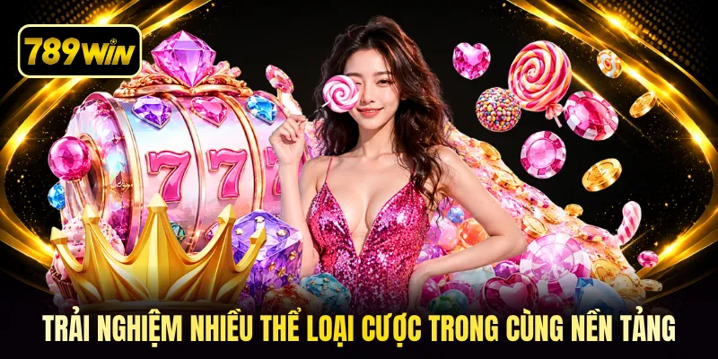 Trải nghiệm nhiều thể loại cược trong cùng nền tảng