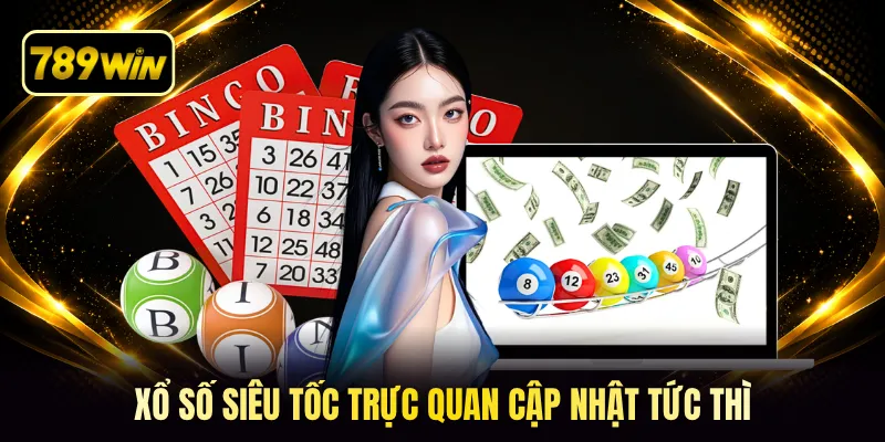 Xổ số siêu tốc trực quan cập nhật tức thì